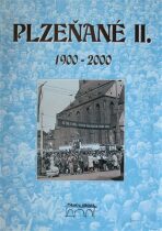 Plzeňané II. 1900-2000 - Petr Mazný, Petr Flachs, ...