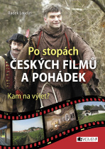 Po stopách českých filmů a pohádek - Radek Laudin