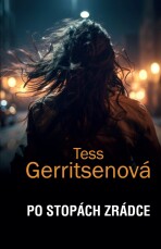 Po stopách zrádce - Tess Gerritsenová