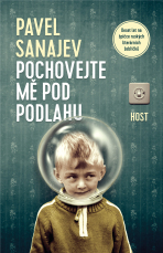Pochovejte mě pod podlahu - Pavel Sanajev