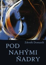 Pod nahými ňadry - Zdeněk Domaník