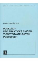 Podklady pro praktická cvičení v ošetřovatelských postupech - Pavla Pavlíková