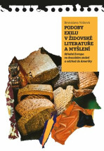 Podoby exilu v židovské literatuře a myšlení - Bronislava Volková