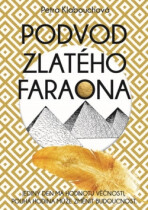 Podvod zlatého faraona - Petra Klabouchová