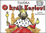 Pohádka O králi Karlovi - Lucie Seifertová