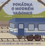 Pohádka o modrém vagonku - Hana Zobačová,Bára Vlková