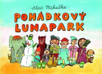 Pohádkový lunapark - Alois Mikulka