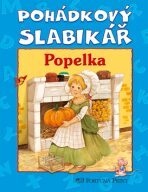 Pohádkový slabikář Popelka - Alena Peisertová