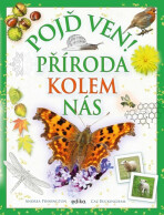 Pojď ven! Příroda kolem nás - Andrea Pinningtonová, ...