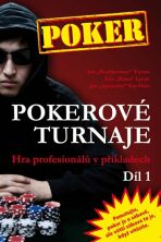 Pokerové turnaje - Hra profesionálů v příkladech - 1. díl - 