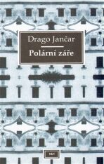 Polární záře - Drago Jančar