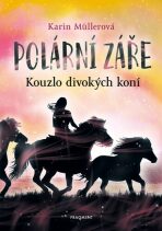 Polární záře - Kouzlo divokých koní (Defekt) - Karin Müllerová