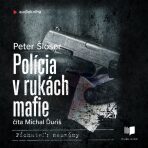 Polícia v rukách mafie - Peter Šloser