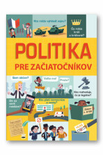 Politika pre začiatočníkov - Alex Frith, Rosie Hore, ...