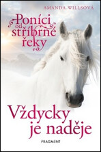 Poníci od stříbrné řeky – Vždycky je naděje - Amanda Willsová