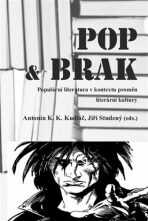 POP & BRAK - Antonín K. K. Kudláč, ...