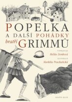 Popelka a další pohádky bratří Grimmů - Melita Denková, ...