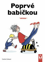 Poprvé babičkou (Defekt) - Caroline Cotinaud