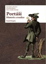Portáši: Historie a tradice - Daniel Drápala