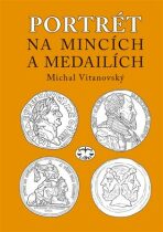 Portrét na mincích a medailích - Michal Vitanovský
