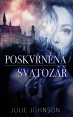 Poskvrněná svatozář (Defekt) - Julie Johnson