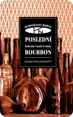 Poslední bourbon - Bohuslav Vaněk-Úvalský