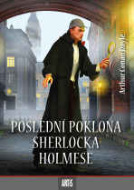 Poslední poklona Sherlocka Holmese - Sir Arthur Conan Doyle