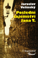 Poslední tajemství Jana T. - Jaroslav Velinský