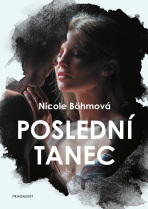 Poslední tanec - Nicole Böhmová