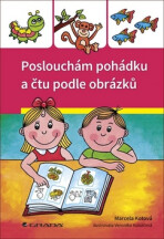 Poslouchám pohádku a čtu podle obrázků - Veronika Kubáčová, ...