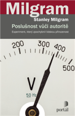 Poslušnost vůči autoritě - Stanley Milgram