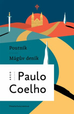 Poutník - Mágův deník - Paulo Coelho