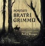 Pověsti bratří Grimmů - Jacob Grimm, Wilhelm Grimm, ...