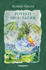 Povesti spod Tatier - Alfréd Grosz