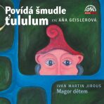 Povídá šmudle ťululum. Magor dětem - Ivan Martin Jirous