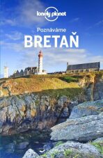 Poznáváme Bretaň - Lonely Planet - Christophe Corbel, ...