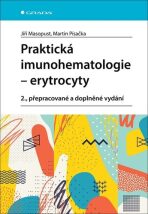 Praktická imunohematologie - erytrocyty - Jiří Masopust, ...