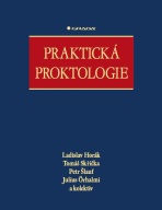 Praktická proktologie - Ladislav Horák, ...