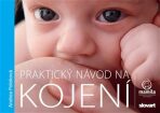 Praktický návod na kojení - Andrea Poloková