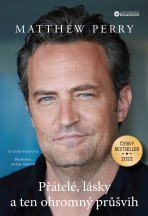 Přátelé, lásky a ten ohromný průšvih - Matthew Perry