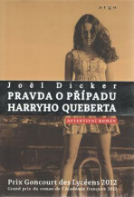 Pravda o případu Harryho Queberta - Joël Dicker