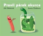 Pravil párek okurce - Jiří Dědeček, ...