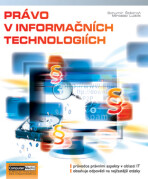 Právo v informačních technologiích - Ludvík Miroslav, ...