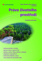 Právo životního prostředí - Praktický průvodce - Miloš Tuháček, ...