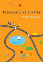 Pravopisné křižovatky - Přídavná jména - Dagmar Chroboková, ...