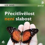 Přecitlivělost není slabost - Ilse Sand