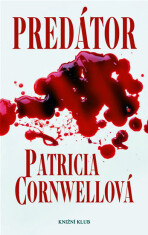 Predátor - Patricia Cornwell