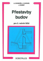 Přestavby budov pro 3. ročník SOU - Josef Kubát, ...