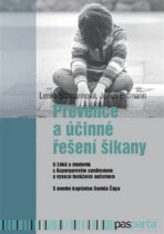 Prevence a účinné řešení šikany - U žáků a studentů s Aspergerovým syndromem a vysoce funkčním autismem - Julius Bittmann, ...