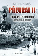 Převrat II - Události 17. listopadu dnešníma očima - Olin Jurman